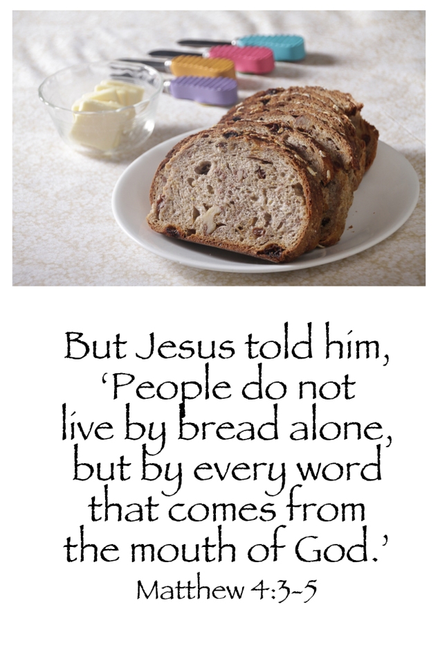 Not by bread alone